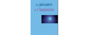 Recension : les puissances de l’imagination