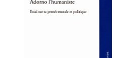 Recension – Adorno l’humaniste