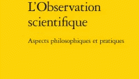 Recension – L’Observation scientifique. Aspects philosophiques et pratiques