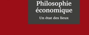 Recension – Philosophie Économique : un état des lieux