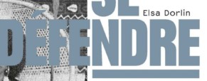 Compte-rendu – Se défendre, d’Elsa Dorin