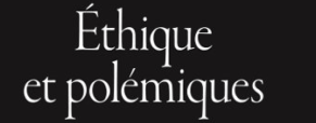 Recension – Ethique et Polémiques